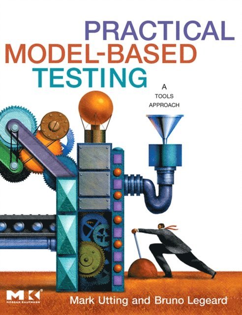 Bruno Legeard, Mark Utting - Practical Model-Based Testing, E-bok