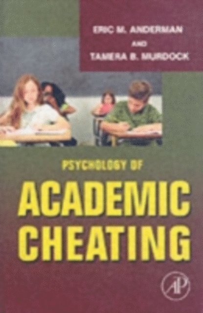 Tamera B. Murdock, Eric M. Anderman - Psychology of Academic Cheating, E-bok