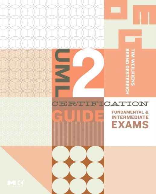 Bernd Oestereich, Tim Weilkiens - UML 2 Certification Guide, E-bok