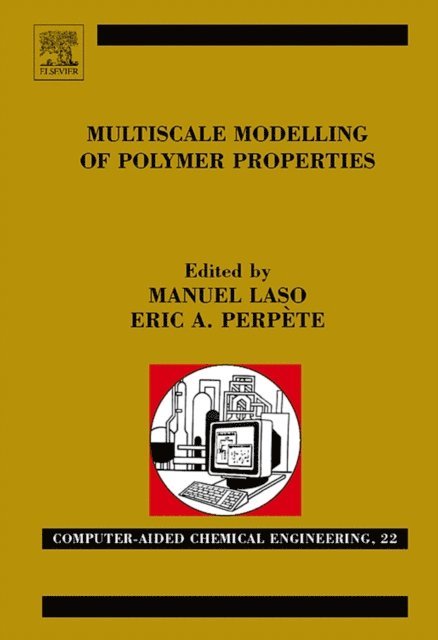 Manuel Laso, E. Perpete - Multiscale Modelling of Polymer Properties, E-bok