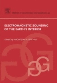 Viacheslav V. Spichak - Electromagnetic Sounding of the Earth's Interior, E-bok