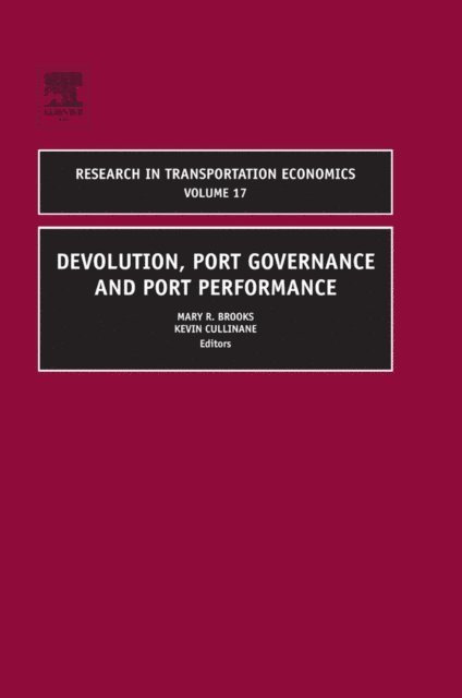 Kevin Cullinane, Mary R Brooks - Devolution, Port Governance and Port Performance, E-bok
