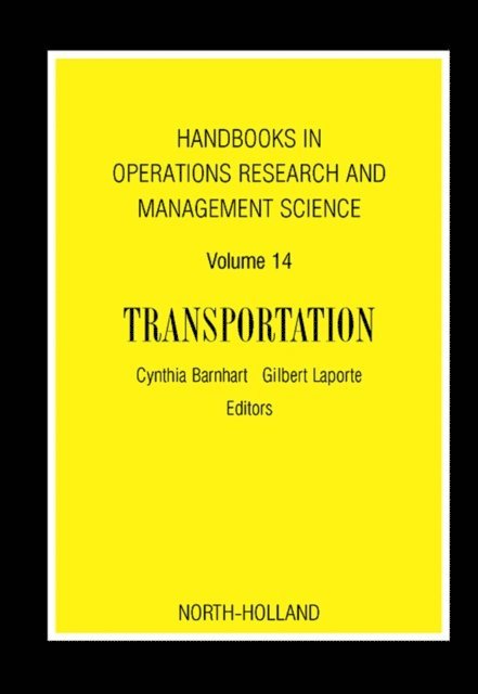 Gilbert Laporte, Cynthia Barnhart - Handbooks in Operations Research and Management Science: Transportation, E-bok