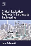 Critical Excitation Methods in Earthquake Engineering