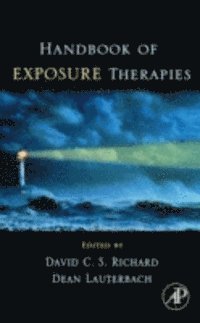Dean Lauterbach, David C.S. Richard - Handbook of Exposure Therapies, E-bok