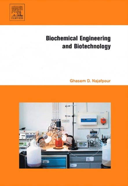 Ghasem Najafpour - Biochemical Engineering and Biotechnology, E-bok
