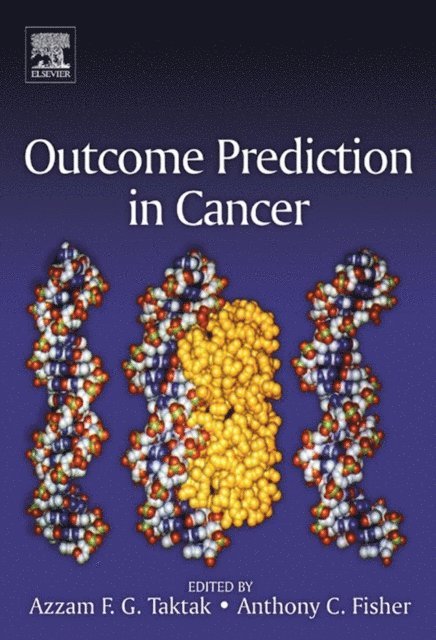 Anthony C. Fisher, Azzam F.G. Taktak - Outcome Prediction in Cancer, E-bok
