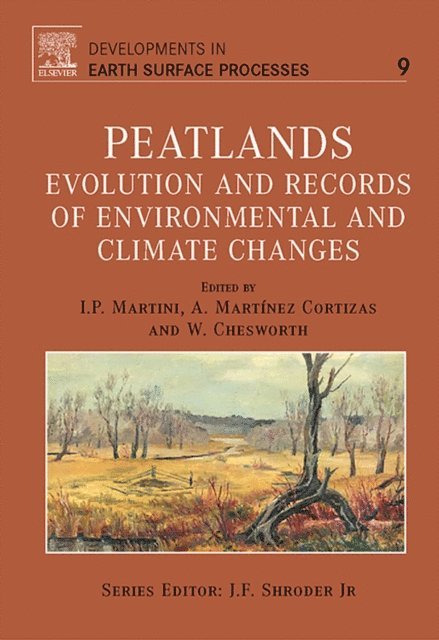 W. Chesworth, A. Martinez Cortizas, I.P. Martini - Peatlands, E-bok