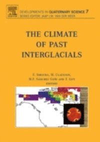 M.F. Sanchez-Goni, T. Litt, M. Claussen, F. Sirocko - Climate of Past Interglacials, E-bok