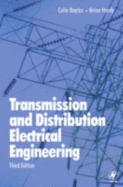 Brian Hardy, Colin Bayliss - Transmission and Distribution Electrical Engineering, E-bok. Tillgänglighet: Lägg i varukorg