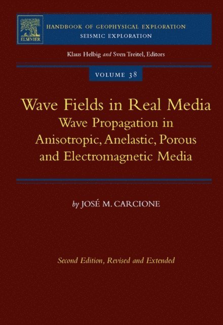 Jose M. Carcione - Wave Fields in Real Media, E-bok
