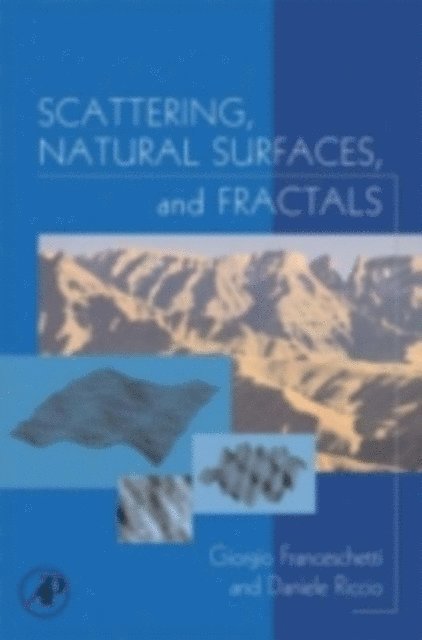 Daniele Riccio, Giorgio Franceschetti - Scattering, Natural Surfaces, and Fractals, E-bok