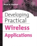 Developing Practical Wireless Applications