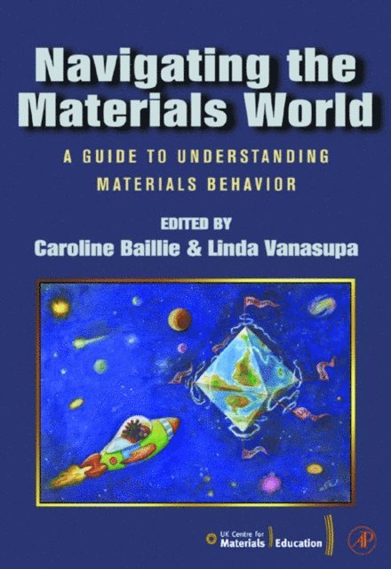Linda Vanasupa, Caroline Baillie - Navigating the Materials World, E-bok