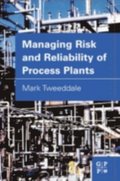 Managing Risk and Reliability of Process Plants