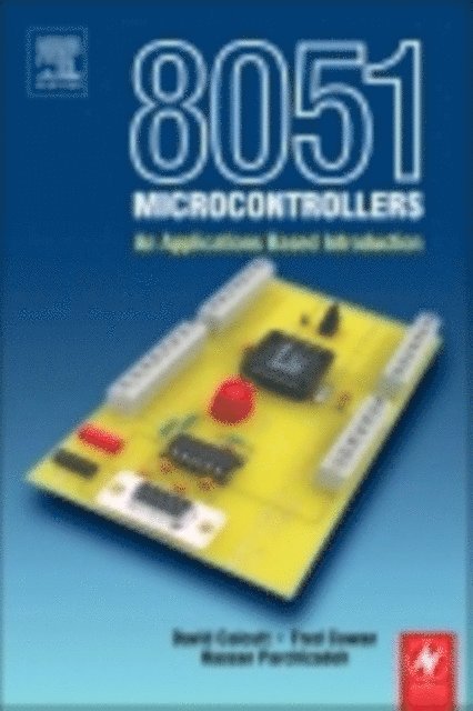Hassan Parchizadeh, Frederick Cowan, David Calcutt - 8051 Microcontroller, E-bok