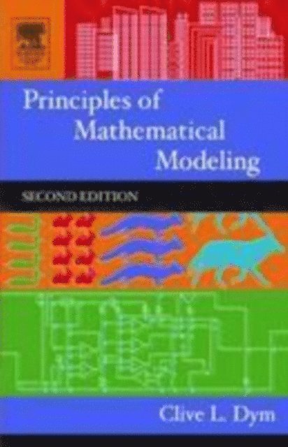 Clive Dym - Principles of Mathematical Modeling, E-bok