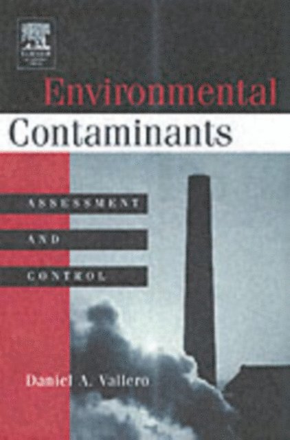 Daniel A. Vallero - Environmental Contaminants, E-bok