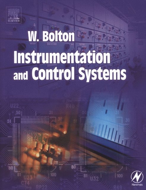 William Bolton - Instrumentation and Control Systems, E-bok