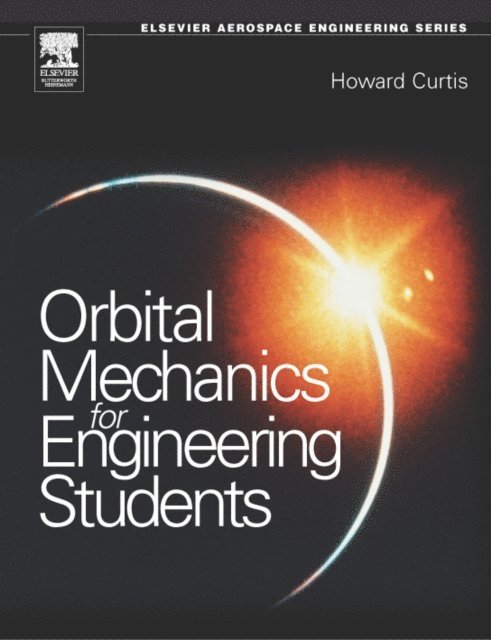 Howard D. Curtis - Orbital Mechanics, E-bok