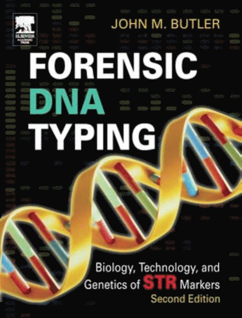 John M. Butler - Forensic DNA Typing, E-bok