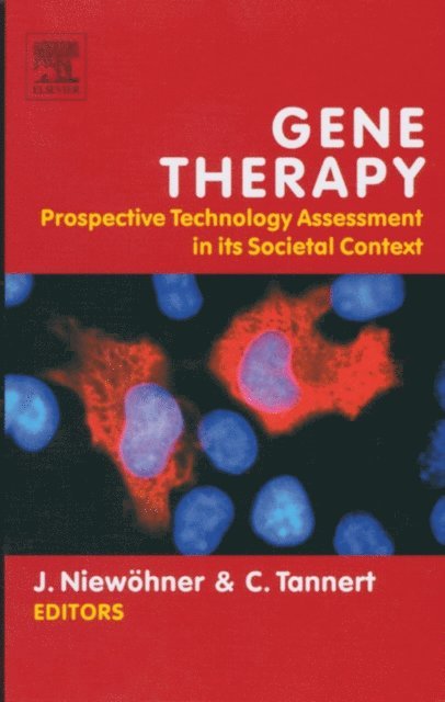 Christof Tannert, Jorg Niewohner - Gene Therapy: Prospective Technology assessment in its societal context, E-bok