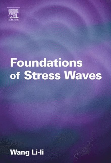 Lili Wang - Foundations of Stress Waves, E-bok
