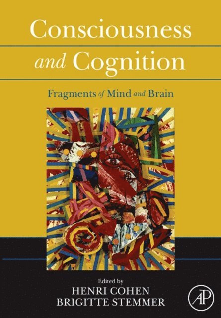 Brigitte Stemmer, Henri Cohen - Consciousness and Cognition, E-bok