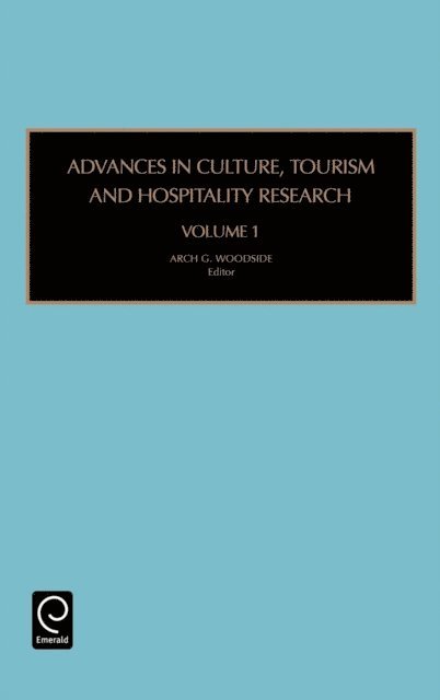 Arch G. Woodside - Advances in Culture, Tourism and Hospitality Research, E-bok