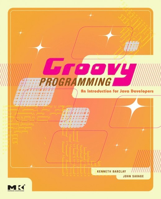 John Savage, Kenneth Barclay - Groovy Programming, E-bok