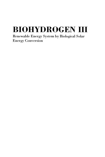 Yasuo Asada, Yasuo Igarashi, Matthias Rogner, Jun Miyake - Biohydrogen III, E-bok. Tillgänglighet: Lägg i varukorg