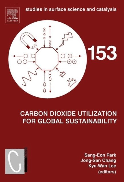 Kyu-Wan Lee, Jong-San Chang, Sang-Eon Park - Carbon Dioxide Utilization for Global Sustainability, E-bok