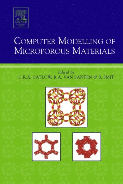 R.A. van Santen, Berend Smit, Richard Catlow - Computer Modelling of Microporous Materials, E-bok
