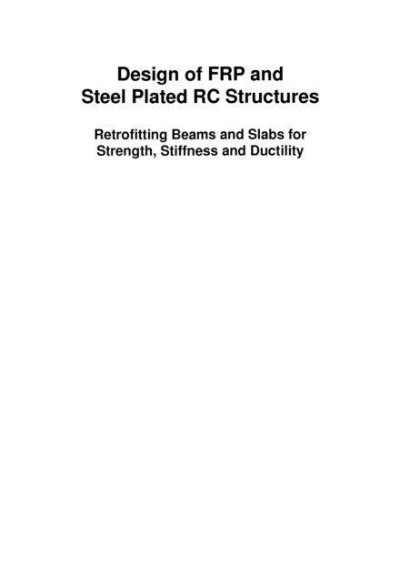 Rudolph Seracino, Deric Oehlers - Design of FRP and Steel Plated RC Structures, E-bok