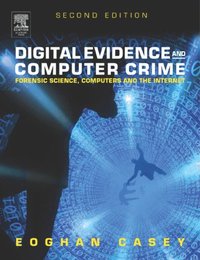 Digital Evidence and Computer Crime