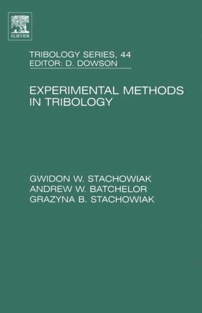 Andrew W Batchelor, Gwidon Stachowiak - Experimental Methods in Tribology, E-bok