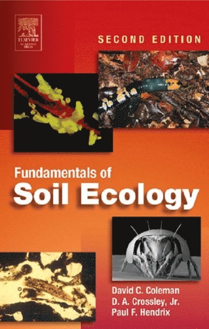 D. A. Crossley Jr., David C. Coleman - Fundamentals of Soil Ecology, E-bok