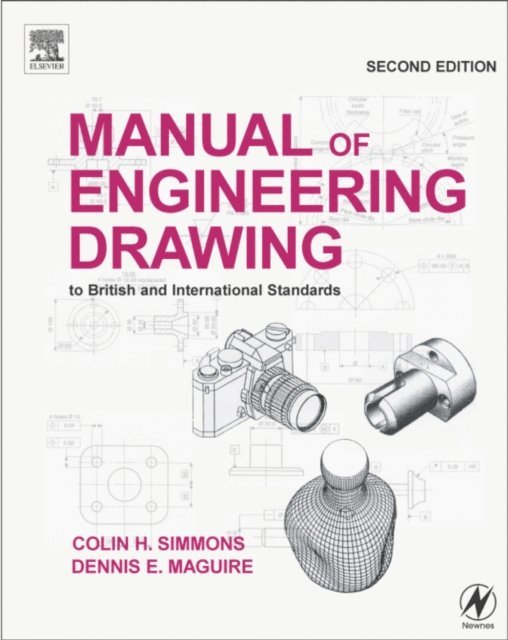 Dennis E. Maguire, Colin H. Simmons - Manual of Engineering Drawing, E-bok