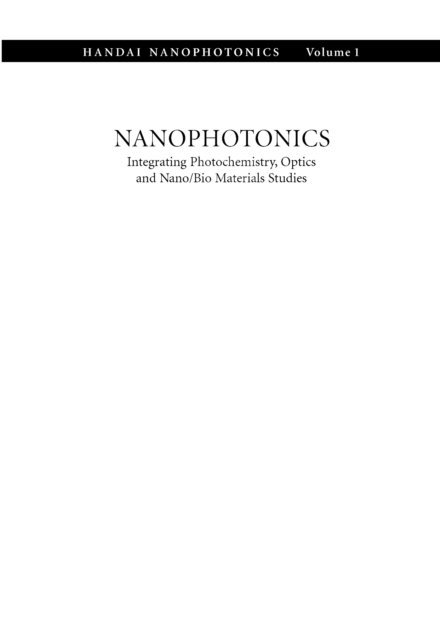 Satoshi Kawata, Hiroshi Masuhara - Nanophotonics: Integrating Photochemistry, Optics and Nano/Bio Materials Studies, E-bok