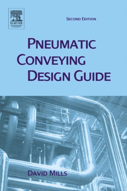 David Mills - Pneumatic Conveying Design Guide, E-bok