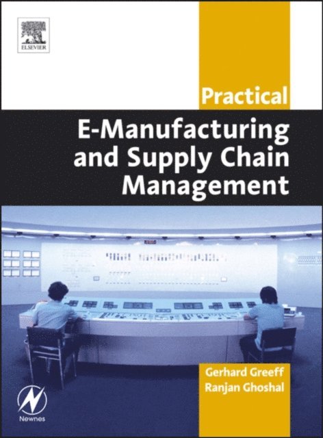 Practical E-Manufacturing and Supply Chain Management