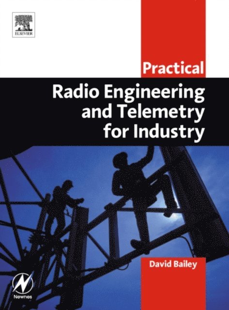 David Bailey - Practical Radio Engineering and Telemetry for Industry, E-bok