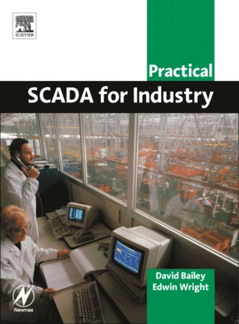 Edwin Wright, David Bailey - Practical SCADA for Industry, E-bok