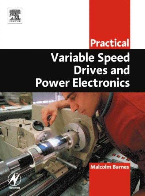 Malcolm Barnes - Practical Variable Speed Drives and Power Electronics, E-bok