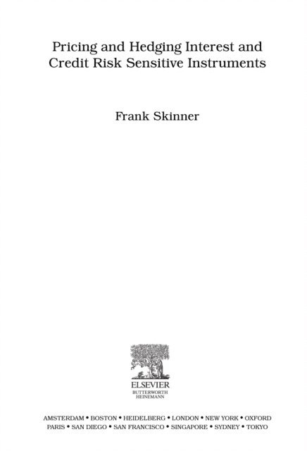 Frank Skinner - Pricing and Hedging Interest and Credit Risk Sensitive Instruments, E-bok