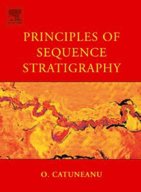 Octavian Catuneanu - Principles of Sequence Stratigraphy, E-bok
