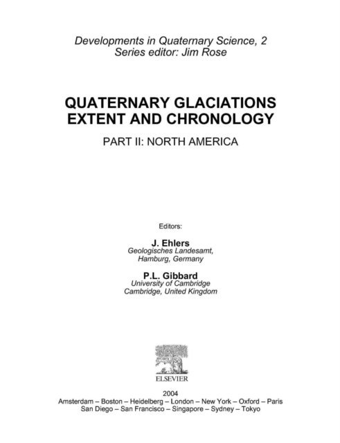P.L. Gibbard, J. Ehlers - Quaternary Glaciations - Extent and Chronology, E-bok