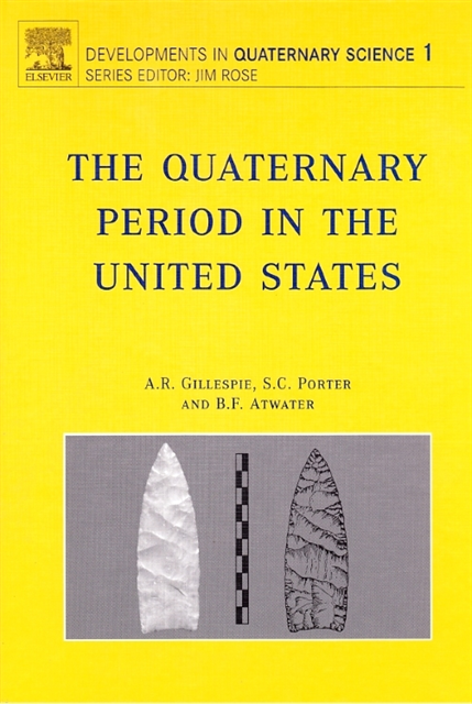 B.F. Atwater, S.C. Porter, A.R. Gillespie - Quaternary Period in the United States, E-bok