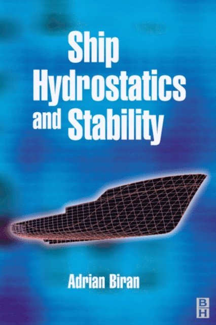 Adrian Biran - Ship Hydrostatics and Stability, E-bok. Tillgänglighet: Lägg i varukorg