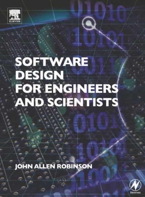 John Allen Robinson - Software Design for Engineers and Scientists, E-bok